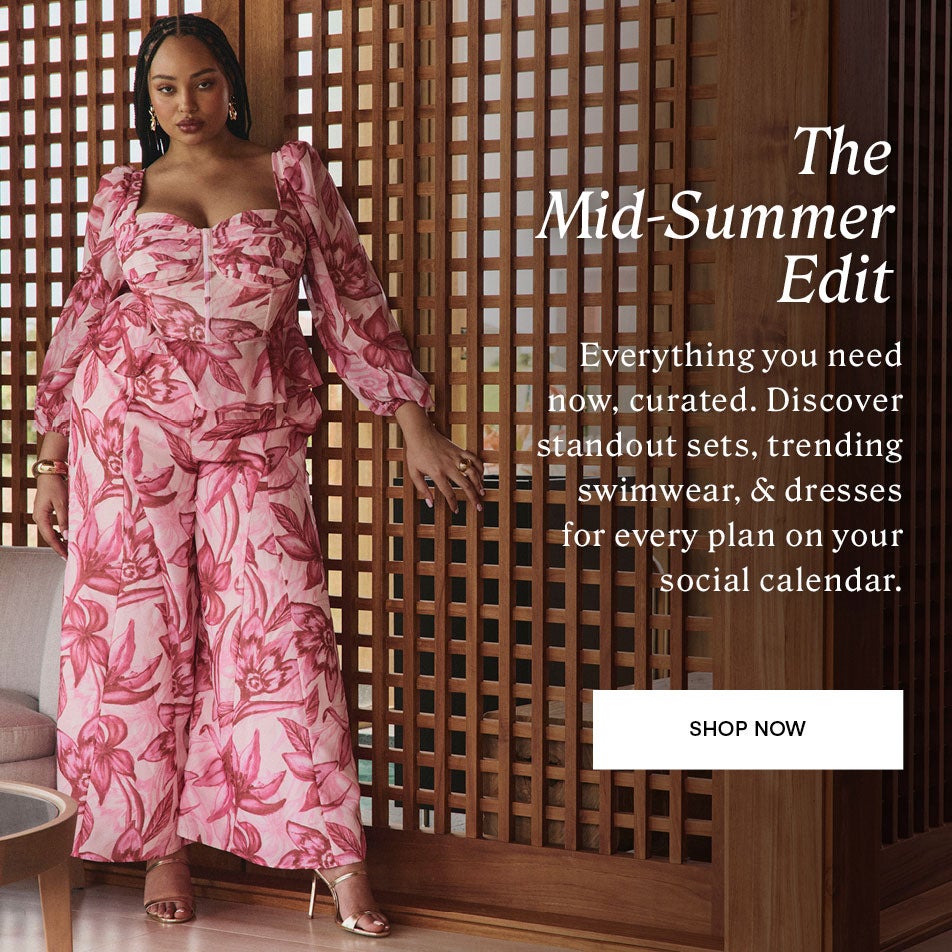 The Mid-Summer Edit